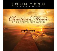 Tesh, John - Classical Music for a Stress-Free World