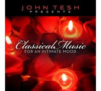 Tesh, John - Classical Music for An Intimate Mood