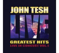 Tesh, John - Greatest Hits Live In Concert Vol. 1