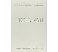 Teshuva - A Guide for the Mind and Heart During Elul, Rosh Hashanah & Yom Kippur