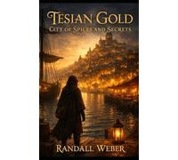 Tesian Gold City of Spices and Secrets (The Chronicles of Llad)