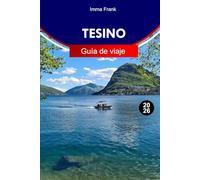 Tesino Guía de viaje 2026: Explore Ticino Suiza como un local con consejos de expertos, atracciones imperdibles y mapas de viaje