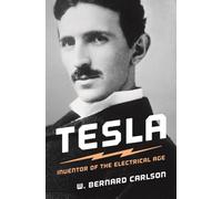 Tesla : Inventor of the Electrical Age