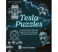 Tesla Puzzles: An Electrifying Collection Inspired by the Visionary Scientist, Nikola Tesla (Sirius Classic Puzzles)