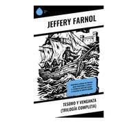 Tesoro y Venganza (Trilogía completa): Aventuras clásicas de piratas: Adam Penfeather, el pirata + El tesoro de Bartlemy Negro + La venganza de Martin Conisby