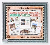 TESOROS DE COLECCION "SERIE MEXICO MUSICAL" [VERACRUZ & TABASCO & CHIAPAS] 3 CD'S
