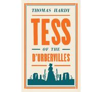Tess of the d'Urbervilles : Annotated Edition