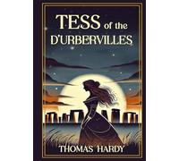 Tess of the d'Urbervilles: Illustrated Book by Thomas Hardy