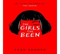 Tess Sharpe The Girls I've Been Book Tess Sharpe Multicolor