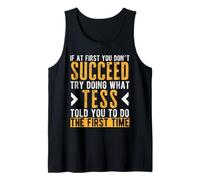 Tess Try Doing What Tess Told You Funny Tess Name Tank Top