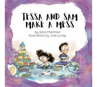 Tessa and Sam Make a Mess: A Children’s /s/ Speech Sound Therapy Book About Family Teamwork