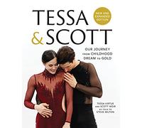 Tessa and Scott: Our Journey from Childhood Dream to Gold