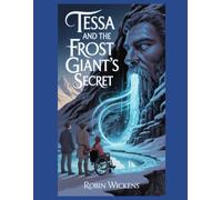 Tessa and the Frost Giant's Secret (Tessa's Time-Traveling Adventures: Wheels of Wonder)