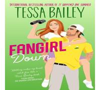 Tessa Bailey Fangirl Down UK : A Novel Paperback Book Tessa Bailey Multicolor