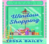 Tessa Bailey Window Shopping : opposites attract in this spicy, feel-good Tessa Bailey Multicolor