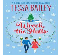 Tessa Bailey Wreck the Halls UK : A Novel Paperback Book Tessa Bailey Multicolor
