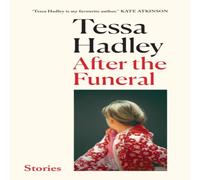 Tessa Hadley After the Funeral Hardback Book Tessa Hadley Multicolor
