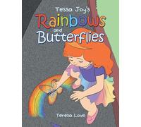 Tessa Joy's Rainbows and Butterflies