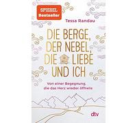 Tessa Randau Ru Die Berge, der Nebel, die Liebe und ich: Von einer B (Paperback)