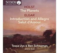 Tessa Uys; Ben Schoeman - Gustav Holst: The Planets; Edward Elgar: Introduction and Allegro & Salut d'Amour