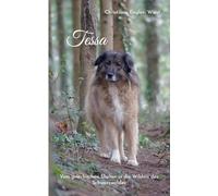 Tessa: Vom griechischen Shelter in die Wildnis des Schwarzwaldes