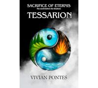 Tessarion: Sacrifice of Eternis - the world before the Shadows