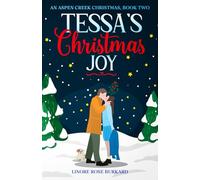 Tessa's Christmas Joy:: An Aspen Creek Christmas, Book Two (An Aspen Creek Christmas: Heartwarming Christian Christmas Love Stories)