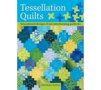 Tessellation Quilts: Sensational Designs from Interlocking Patterns