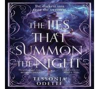 Tessonja Odette Lies That Summon the Night Hardback Book Tessonja Odette Multicolor