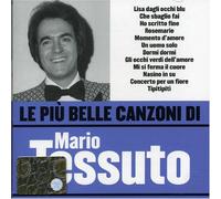 Tessuto, Mario - Le Piu Belle Canzoni Di Mario Tessuto