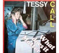 Tessy Call - What Does It Matte [7-inch Record]