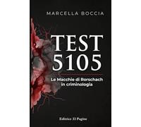 TEST 5105: Le Macchie di Rorschach in criminologia