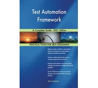 Test Automation Framework A Complete Guide - 2021 Edition