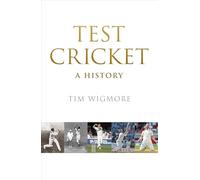 Test Cricket: A History