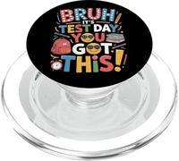 Test Day Bruh You Got This For Students And Teachers PopSockets PopGrip for MagSafe