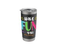 Test Day Have Fun Y'all Teacher Testing Stainless Steel Insulated Tumbler