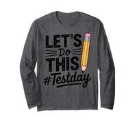 Test Day Lets Do This Pencil State Testing Teacher Long Sleeve T-Shirt