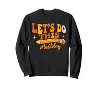 Test Day Lets Do This Pencil State Testing Teacher Men Women Sweatshirt