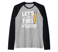 Test Day Lets Do This Pencil State Testing Teacher Raglan Baseball Tee
