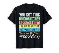 Test Day Teacher Testing Shirt Rock The Test You Got This T-Shirt