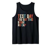 Test Day You Got This Bruh No Cap Retro Teacher Test Day Tank Top