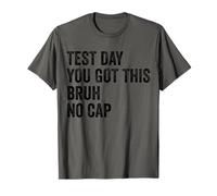 Test Day You Got This Bruh No Cap Teacher Test Day T-Shirt