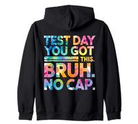 Test Day You Got This Bruh No Cap Zip Hoodie