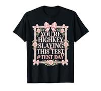 Test Day You're Highkey Slaying This Test Teacher Pink Bow T-Shirt