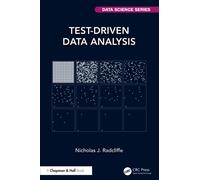 Test-Driven Data Analysis (Chapman & Hall/CRC Data Science Series)