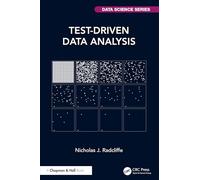 Test-Driven Data Analysis (Chapman & Hall/CRC Data Science Series)