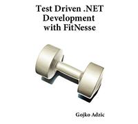 Test Driven .Net Development With FitNesse