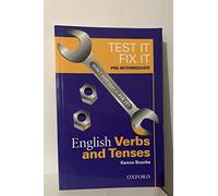 Test it, Fix it: Pre-intermediate level (Test it, Fix it: English Verbs and Tenses)