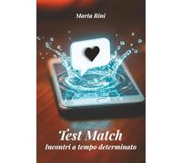 Test Match: Incontri a tempo determinato