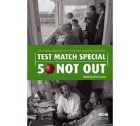 Test Match Special - 50 Not Out: The Official History of a National Sporting Treasure